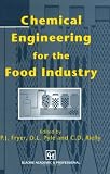 Chemical Engineering for the Food Industry (Food Engineering Series)