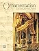 Ornamentation: A Question & Answer Manual by Valery Lloyd-Watts, Carole Bigler