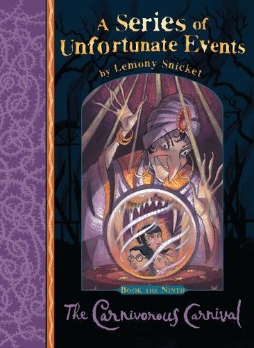 The Carnivorous Carnival (A Series of Unfortunate Events # 9)