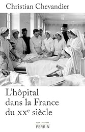 L' hôpital dans la France du XXe siècle