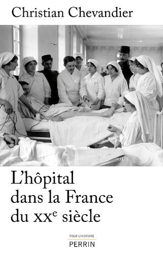 L' hôpital dans la France du XXe siècle