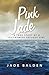 Pink Jade: A True Story of a Vietnamese Refugee Girl by Jade Balden