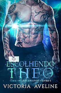 Livro Escolhendo Theo: Série Os Clecanianos - livro 1