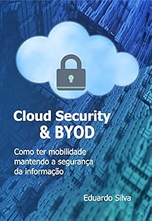 Livro Cloud Security & BYOD - Como ter mobilidade mantendo a segurança da informação