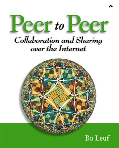 Peer to Peer: Collaboration and Sharing over the Internet-cover
