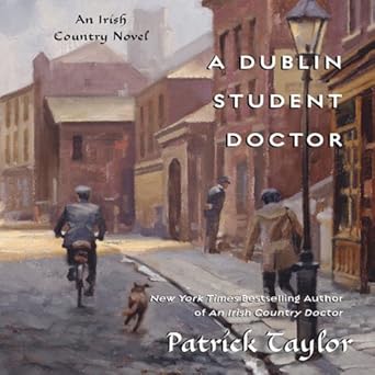 Amazoncom A Dublin Student Doctor An Irish Country Novel - 