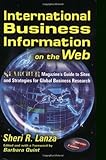 International Business Information on the Web: Searcher Magazine's Guide to Sites & Strategies for Global Business Research