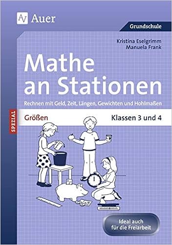 Grossen An Stationen Rechnen Mit Geld Zeit Langen Gewichten Und Hohlmassen Klassen 3 Und 4 Stationentraining Grundschule Mathe Amazon De Eselgrimm Kristina Frank Manuela Bucher