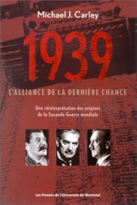 Book's Cover of1939 : L'Alliance de la dernière chance : Une réinterprétation des origines de la seconde guerre mondiale