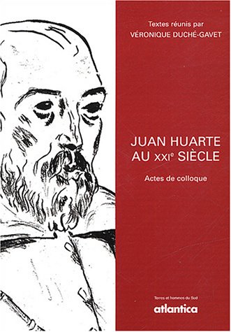 Juan Huarte au XXIe siècle
