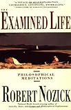 The Examined Life: Philosophical Meditations