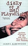 Diary of a Mad Playwright: Perilous Adventures on the Road with Mary Martin and Carol Channing (Applause Books)