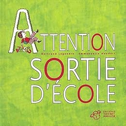 Attention sortie d'école
