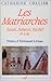 Les matriarches: Sarah, Rébecca, Rachel et Léa (French Edition) by 