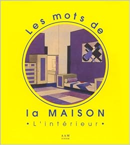Les Mots De La Maison Lintérieur Aam 9782871430865 - 