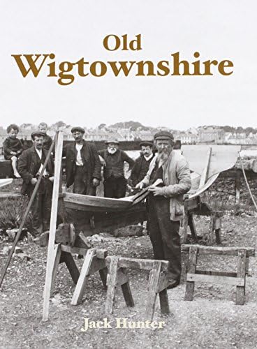 Old Wigtownshire Paperback – 1 Aug. 2014