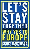Let's Stay Together: Why Yes to Europe
