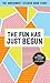 The Fun Has Just Begun: The Awesomest Sticker Book Ever! (Pipsticks+Workman) by 