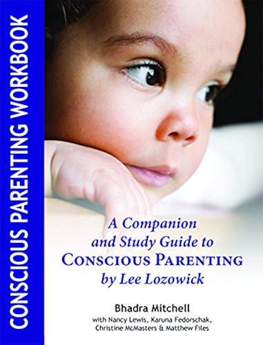 Download Conscious Parenting Workbook: A Companion and Study Guide to CONSCIOUS PARENTING by Lee Lozowick (English Edition) PDF