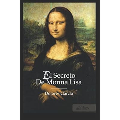 EL SECRETO DE MONNA LISA: (BEST SELLER ORIGINAL) EL SECRETO DE MONNA LISA: (BEST SELLER ORIGINAL)