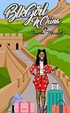 BLKGirlNChina by Faythe Missick
