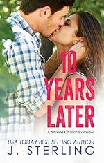 10 Years Later: A Second Chance Romance