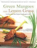 Green Mangoes and Lemon Grass: Southeast Asia's Best Recipes from Bangkok to Bali by Wendy Hutton, Charmaine Solomon