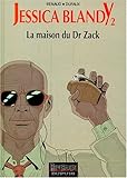 Image de Jessica Blandy, tome 2 : La Maison du Dr Zack