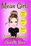 MEAN GIRLS - Part 1: Books 1,2 & 3: Books for Girls aged 9-12