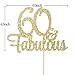 Gold Glitter 60 & Fabulous Cake Topper - 60th Birthday Party Decoration Sign - Adult Birthday Party Supplies