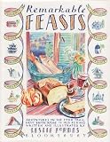 Hardcover Remarkable Feasts: Adventures on the Food Trail from Baton Rouge to Old Peking Book