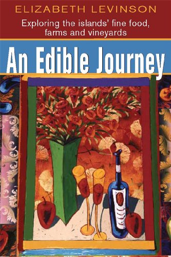 Download An Edible Journey: Exploring the Islands' Fine Foods, Farms and Vineyards Download An Edible Journey: Exploring the Islands' Fine Foods, Farms and Vineyards
