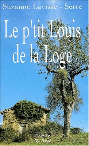 Le  p'tit Louis de la Loge