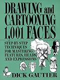 Drawing and Cartooning 1,001 Faces by 