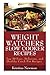 Weight Watchers Recipes:  50 Weight Watcher Slow Cooker Recipes For  Quick & Easy, One Pot, Healthy Meals