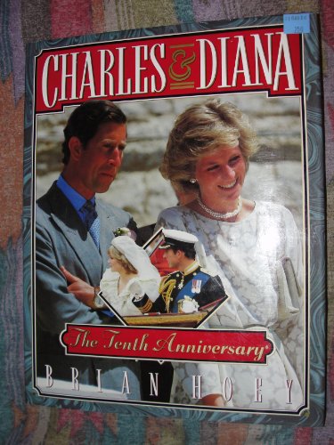 Charles & Diana the Tenth Anniversary Hardcover By Brian Hoey (Coffee Table Style) From 1991