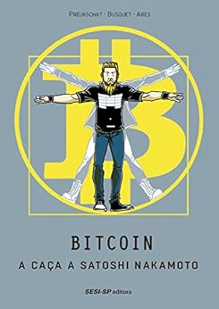 Bitcoin: A Caça a Satoshi Nakamoto (SESI-SP Quadrinhos) eBook Kindle
