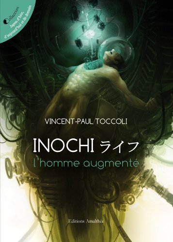 Inochi, l'homme augmenté