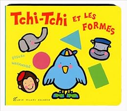 Tchi-Tchi et les formes