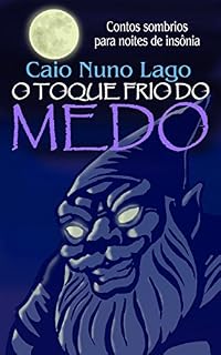 Livro O Toque Frio do Medo: Contos sombrios para noites de insônia