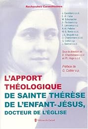 L' apport théologique de sainte Thérèse de l'Enfant-Jésus, docteur de l'Église