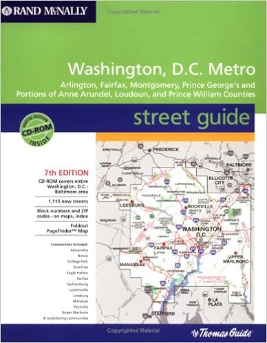 Rand McNally Washington, D.C. Metro Street Guide: Arlington, Fairfax, Montgomery, Prince George's and Portions of Anne Arundel, Loudoun, and Prince William Counties