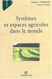 Systèmes et espaces agricoles dans le monde