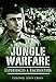 Jungle Warfare: Experiences & Encounters by John Cross