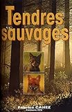 tendres sauvages by