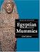 Egyptian Mummies: Revised Edition (British Museum Paperbacks) by