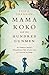 Mama Koko and the Hundred Gunmen: An Ordinary Family’s Extraordinary Tale of Love, Loss, and Survival in Congo