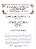 Behavior Analysis and Therapy in Nursing Homes, Lundervold, Duane A. and Lewin, Lewis M., 0398062501