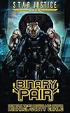 Binary Pair: A Paranormal Space Opera Adventure (Star Justice) (Volume 4)