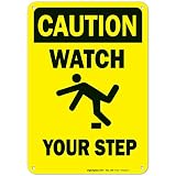 Safety Sign Watch Your Step Sign, 10x7 Rust Free Aluminum, Weather/Fade Resistant, Easy Mounting, Indoor/Outdoor Use, Made in USA by SIGO SIGNS